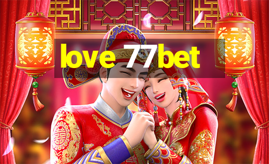 love 77bet