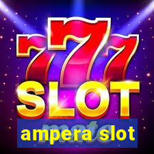 ampera slot