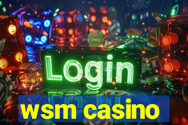 wsm casino