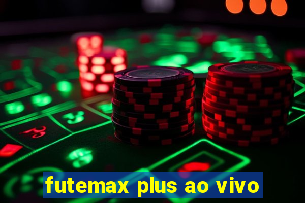 futemax plus ao vivo