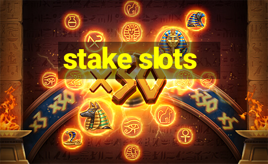 stake slots