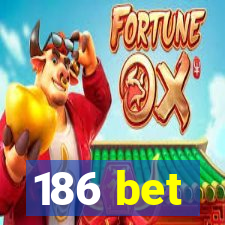 186 bet