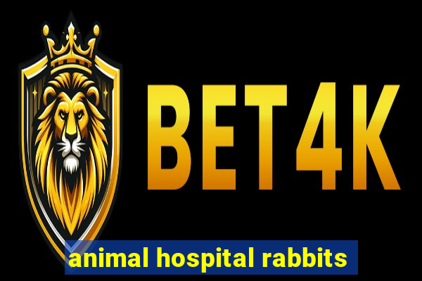 animal hospital rabbits