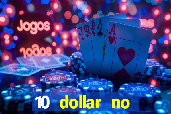 10 dollar no deposit casino bonus