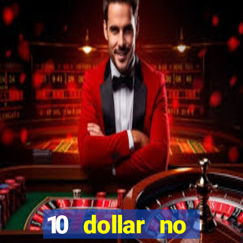 10 dollar no deposit casino bonus