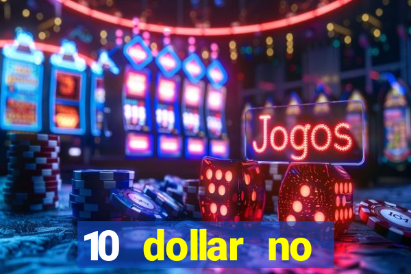 10 dollar no deposit casino bonus