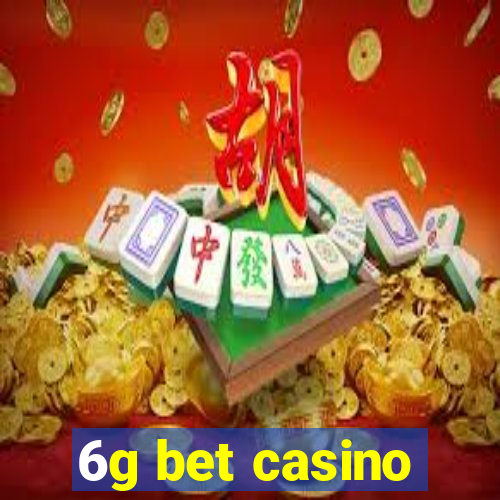 6g bet casino