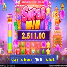 cai shen 168 slot free play