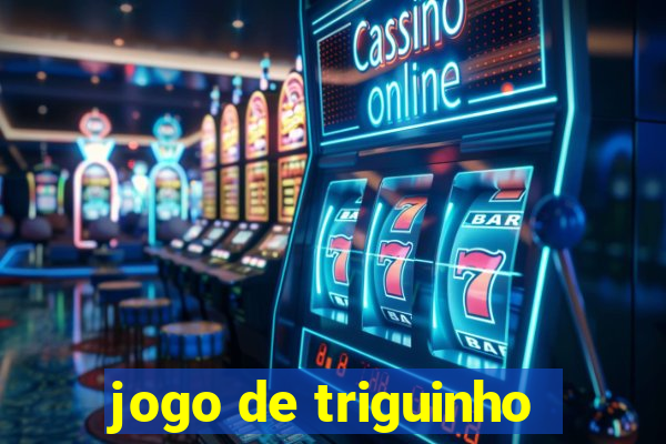 jogo de triguinho