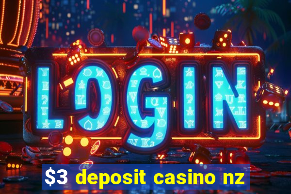 $3 deposit casino nz