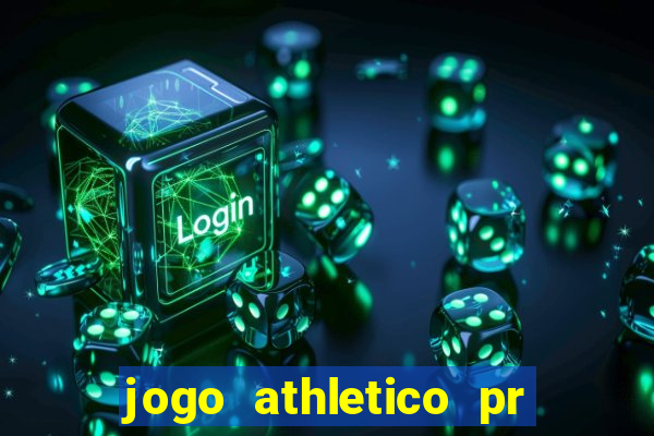 jogo athletico pr onde assistir