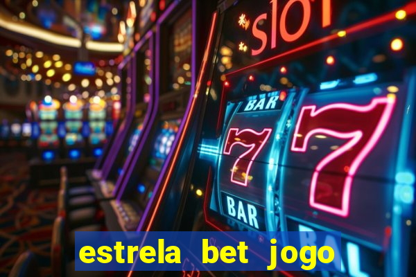 estrela bet jogo do tigre