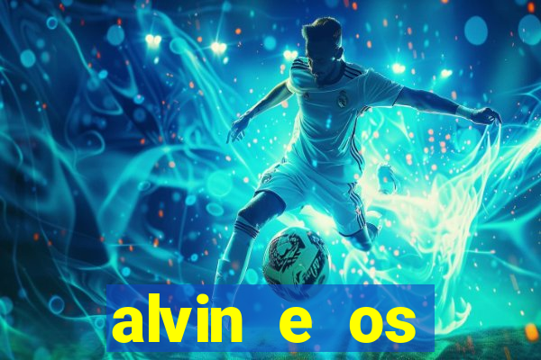 alvin e os esquilos esquiletes nomes