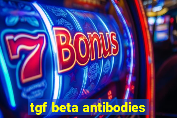 tgf beta antibodies