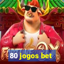 80 jogos bet