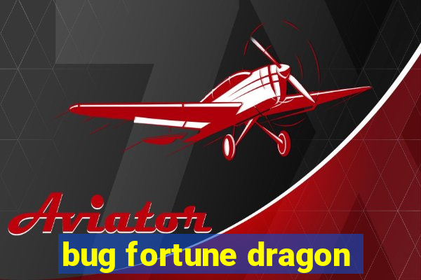 bug fortune dragon