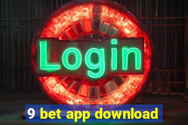 9 bet app download