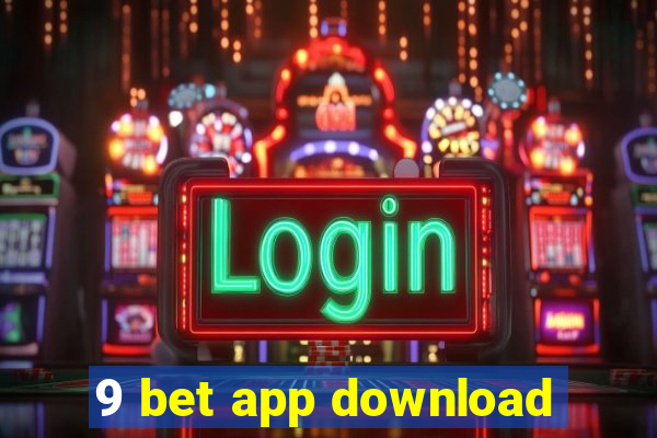 9 bet app download