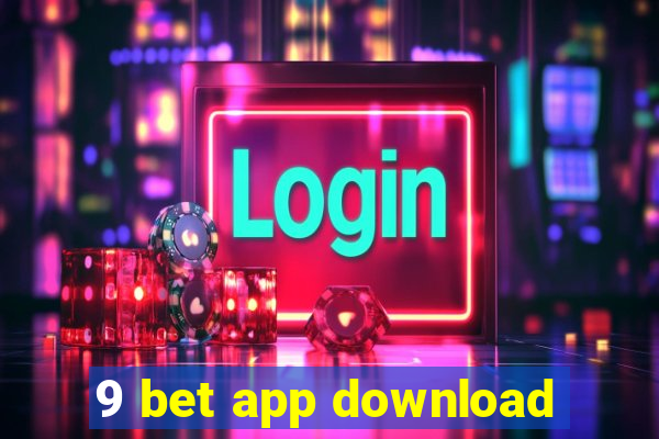 9 bet app download