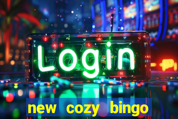 new cozy bingo sites 2017