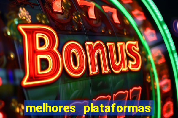 melhores plataformas de slots para ganhar dinheiro