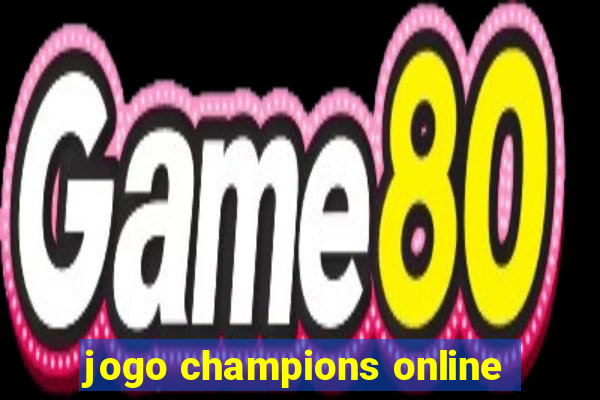 jogo champions online