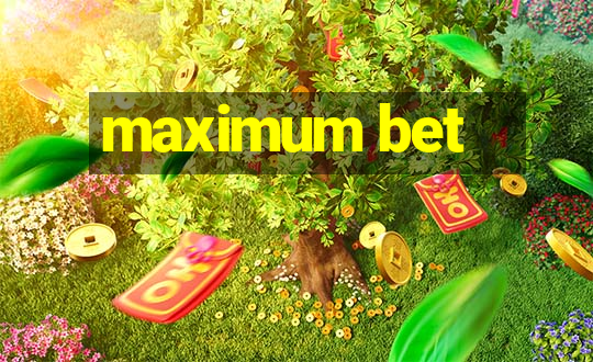 maximum bet