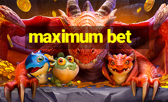 maximum bet