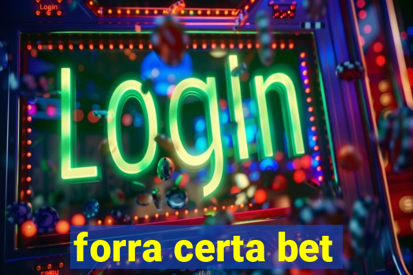 forra certa bet