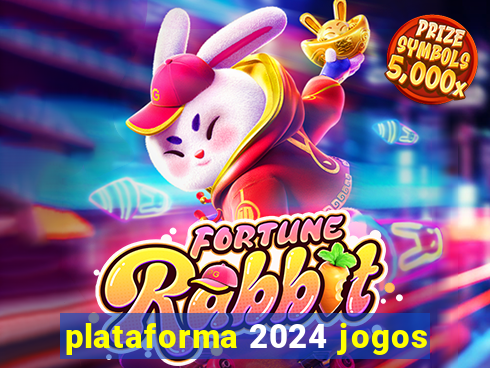 plataforma 2024 jogos