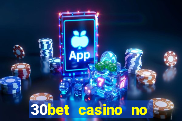 30bet casino no deposit bonus