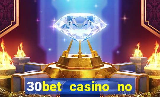 30bet casino no deposit bonus