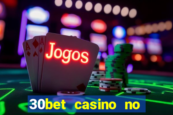 30bet casino no deposit bonus