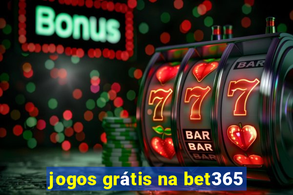 jogos grátis na bet365