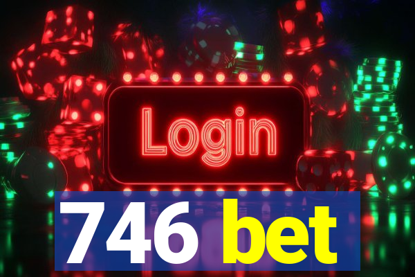 746 bet