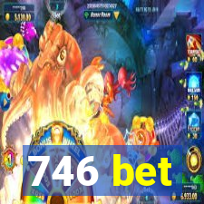 746 bet