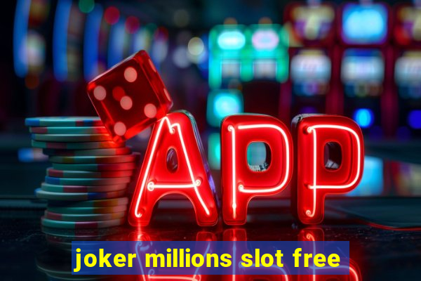 joker millions slot free