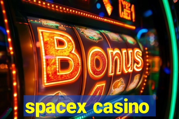 spacex casino