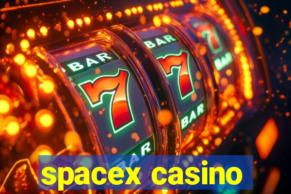 spacex casino