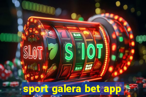 sport galera bet app