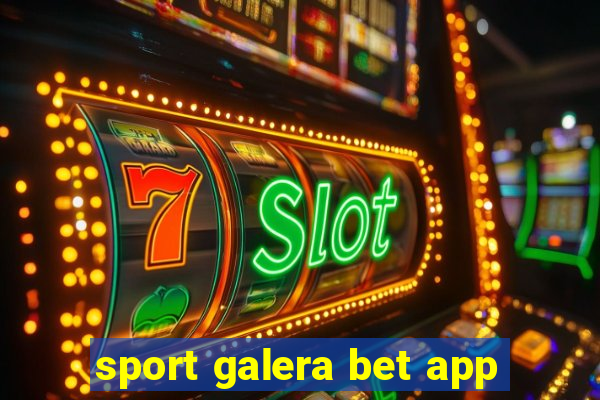 sport galera bet app