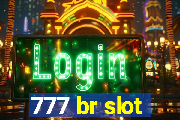 777 br slot