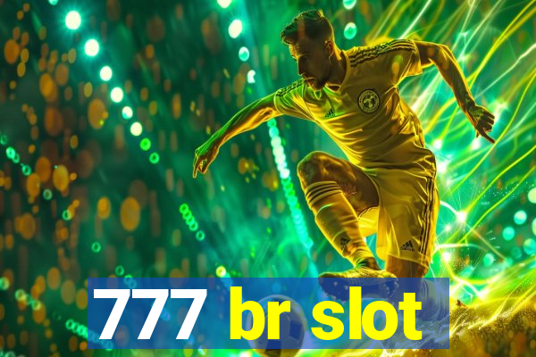 777 br slot