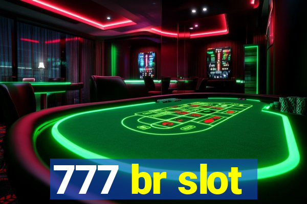 777 br slot