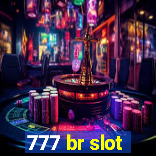 777 br slot