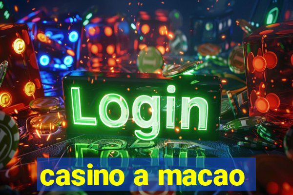 casino a macao