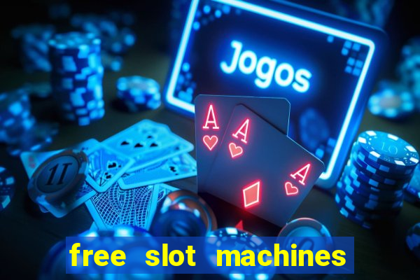 free slot machines to play no download