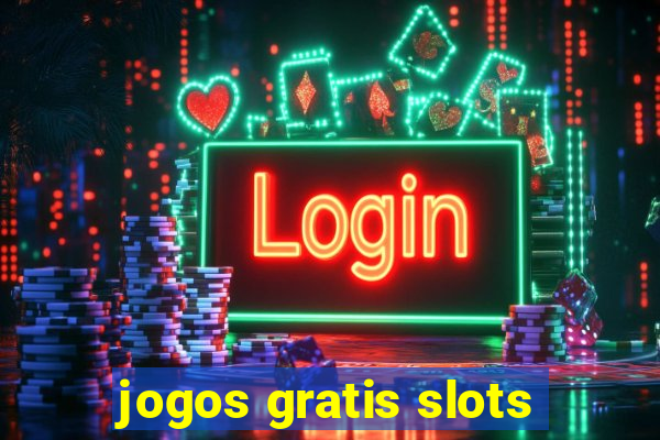 jogos gratis slots