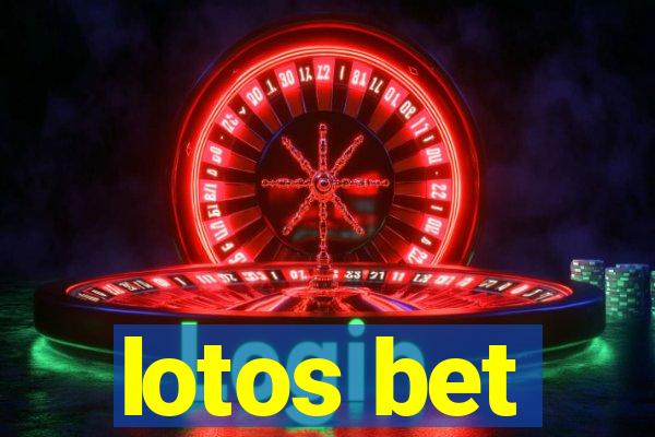 lotos bet