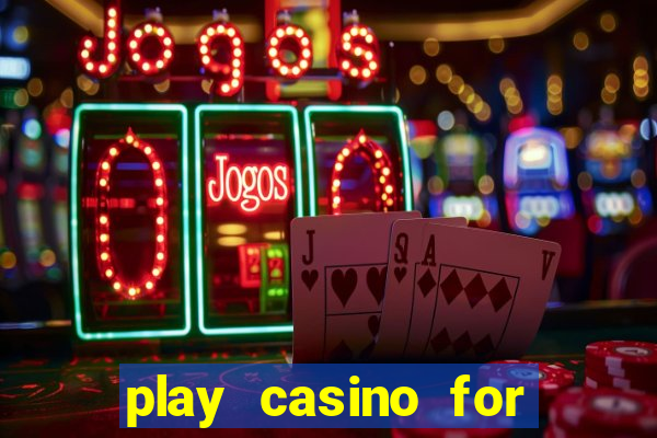 play casino for real money